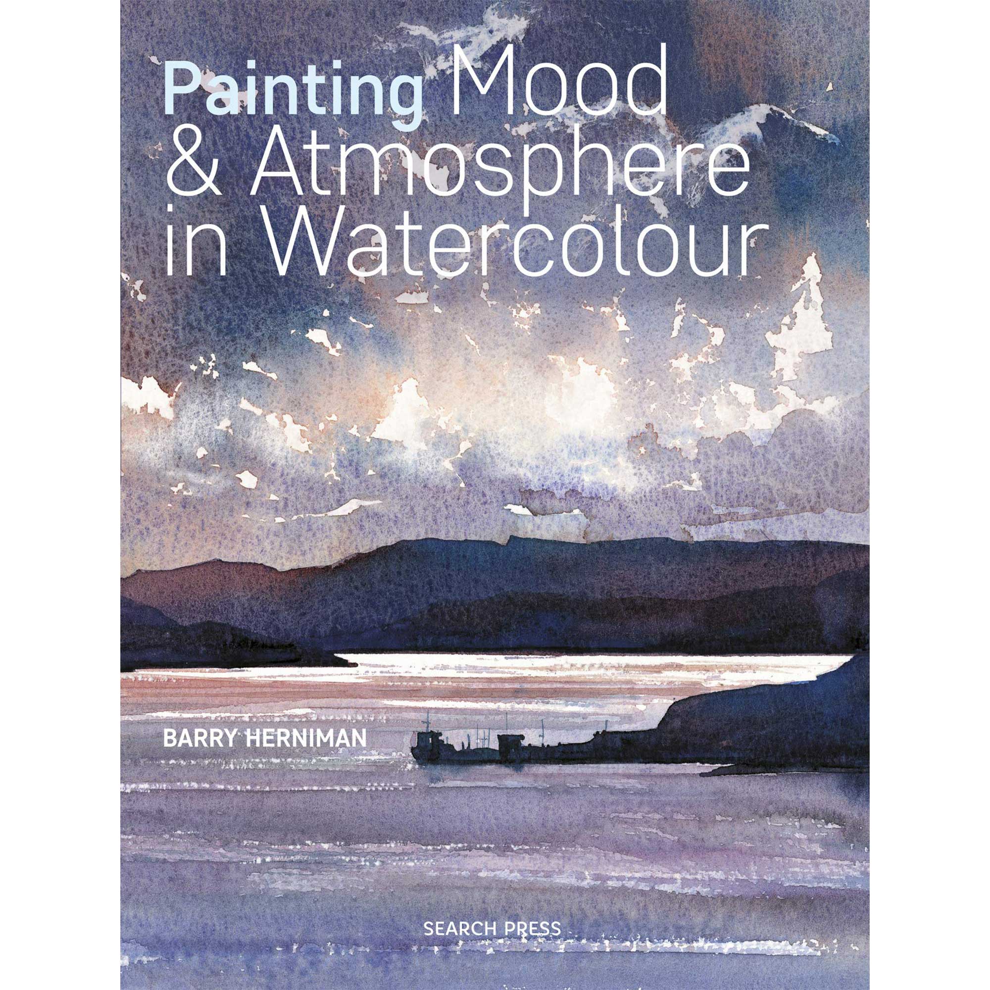 Painting Mood & Atmosphere in Watercolour - B. Herniman