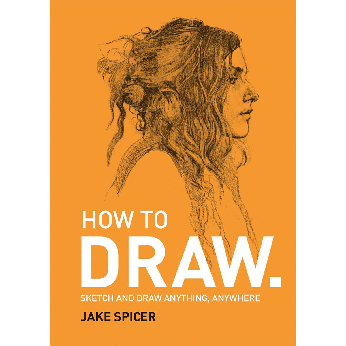 How To Draw: Sketch and Draw Anything, Anywhere - Cover