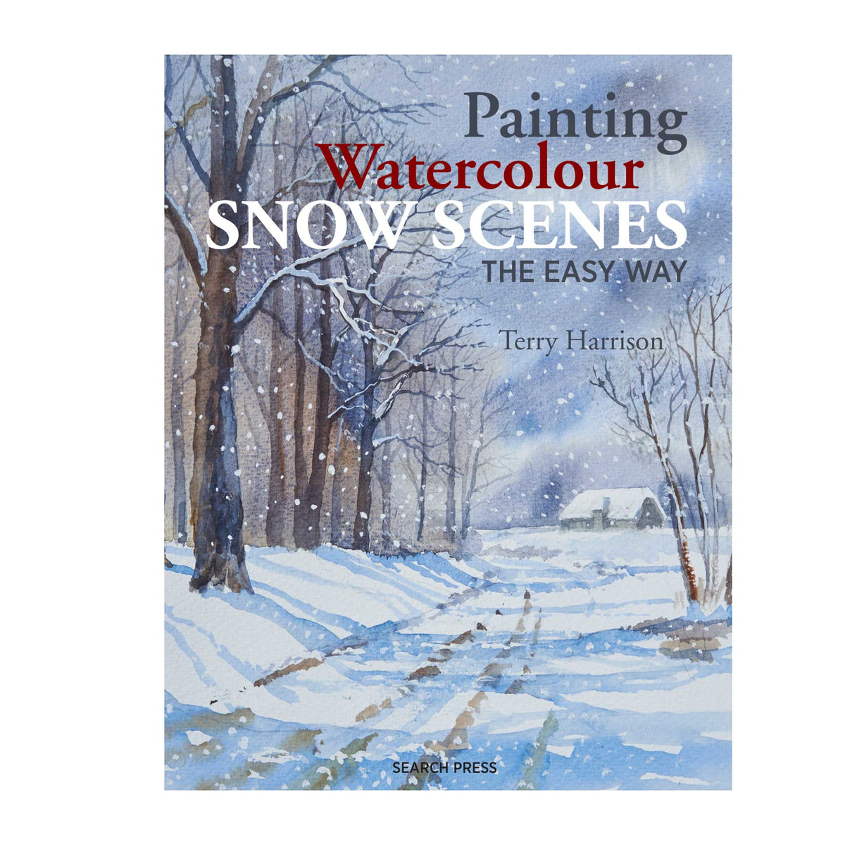 Painting Watercolour Snow Scenes the Easy Way - T. Harrison