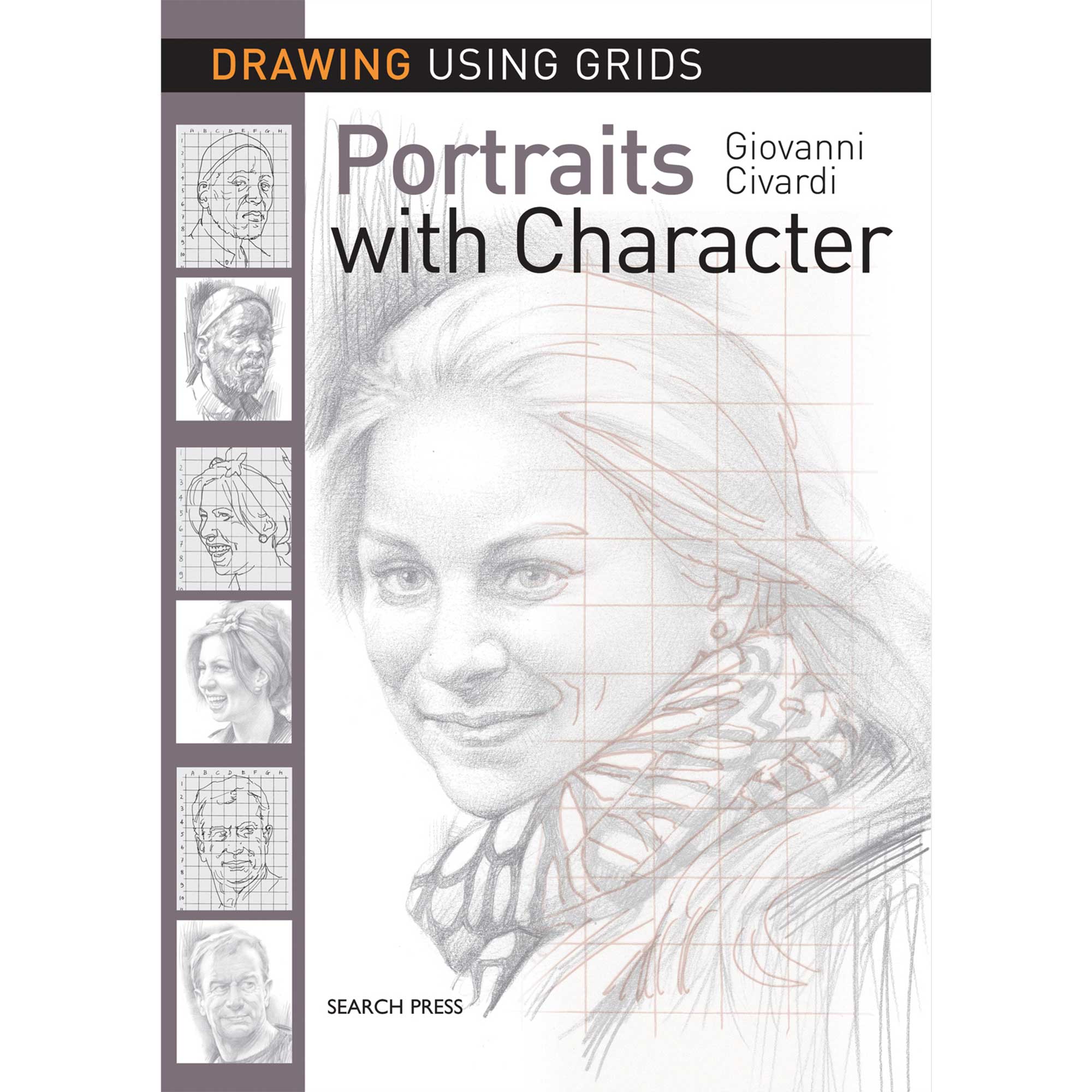 Drawing Using Grids: Portraits with Character - G. Civardi