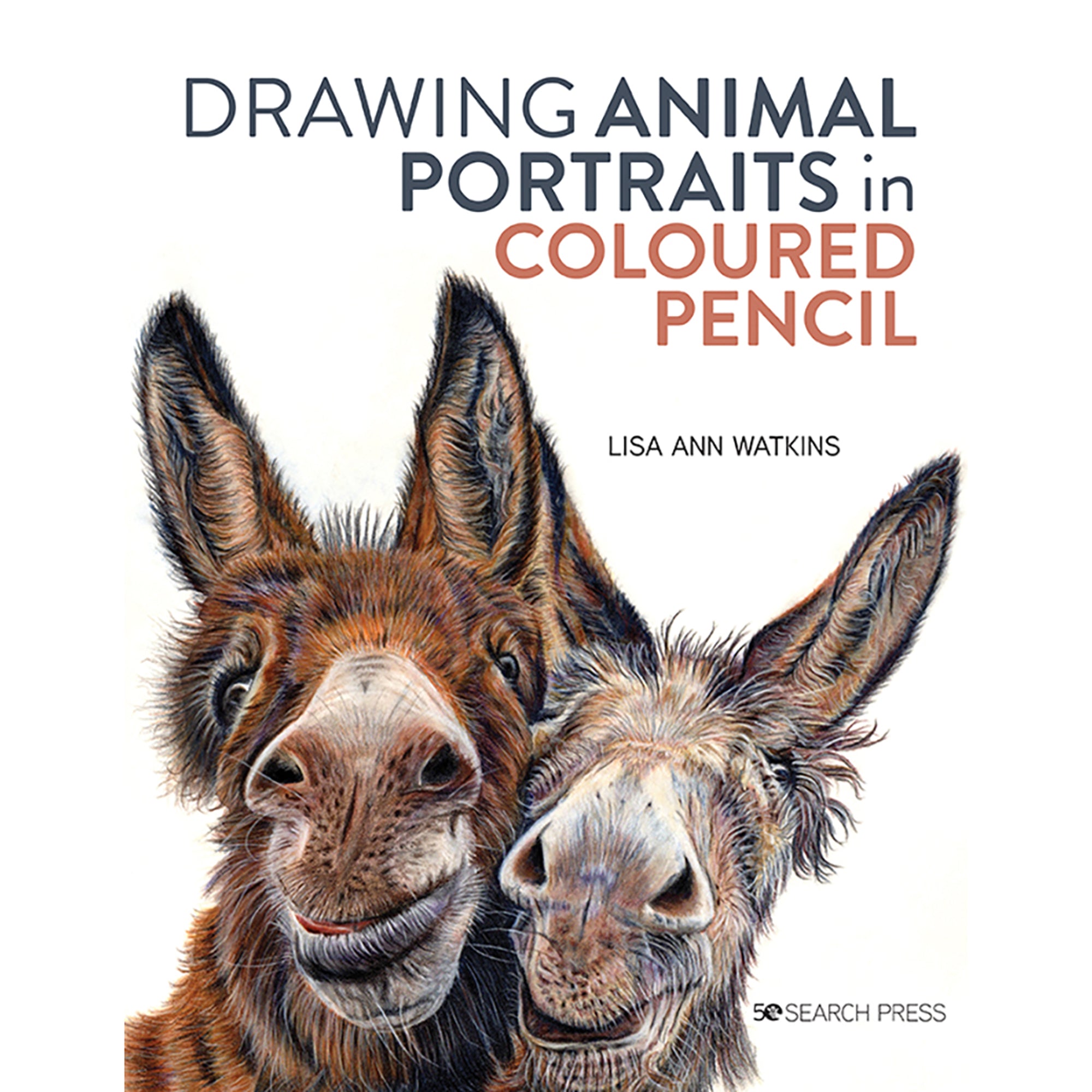 Drawing Animal Portraits in Coloured Pencil - L.A. Watkins - Cover